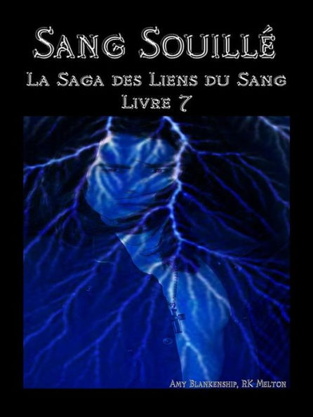 Sang Souillé (Les Liens Du Sang-Livre 7)