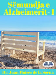 Title: Sëmundja E Alzheimerit I, Author: Juan Moisés De La Serna