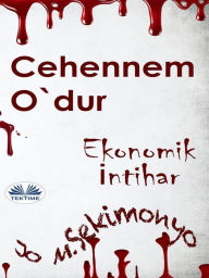 Title: Cehennem O'Dur: Ekonomik Intihar, Author: Jo M. Sekimonyo