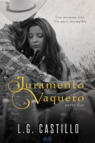 Title: Juramento Vaquero: Parte Dos, Author: L.G. Castillo