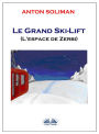 Le Grand Ski-Lift: L'Espace De Zerbi