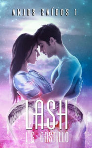 Title: Lash: Anjos Caídos #1, Author: Laura Truan
