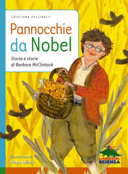 Pannocchie da Nobel: Storia e storie di Barbara McClintock