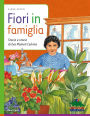 Fiori in famiglia: Storia e storie di Eva Mameli Calvino