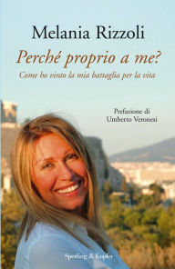 Title: Perchè proprio a me?, Author: Melania Rizzoli