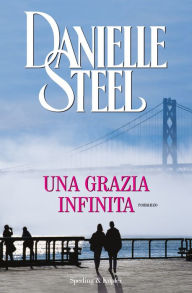 Title: Una grazia infinita, Author: Danielle Steel