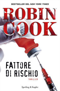 Title: Fattore di rischio, Author: Robin Cook