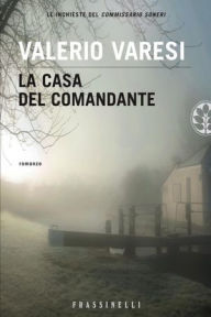 Title: La casa del comandante, Author: Valerio Varesi