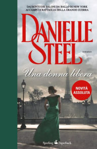 Title: Una donna libera, Author: Danielle Steel