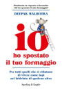 Io ho spostato il tuo formaggio