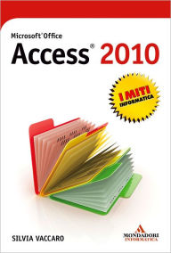 Title: Microsoft Office Access 2010, Author: Silvia Vaccaro