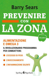 Title: Prevenire con la Zona, Author: Barry Sears