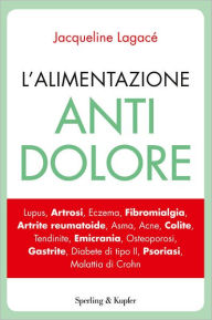 Title: L'alimentazione antidolore, Author: Jacqueline Lagacé