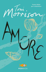 Title: Amore (Love), Author: Toni Morrison