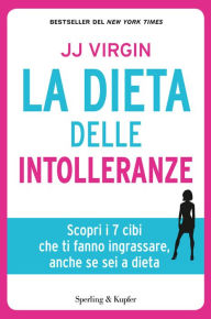 Title: La dieta delle intolleranze, Author: J. J. Virgin