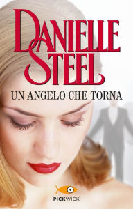 Title: Un angelo che torna, Author: Danielle Steel