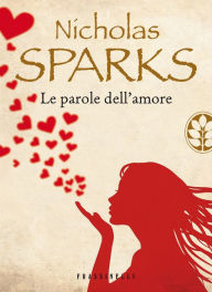 Title: Le parole dell'amore, Author: Nicholas Sparks