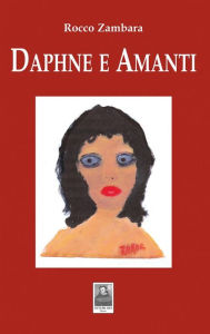 Title: Daphne e Amanti, Author: Rocco Zambara