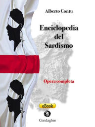 Title: Enciclopedia del Sardismo: Opera completa, Author: Alberto Contu