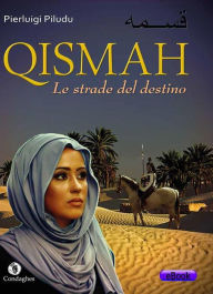 Title: Qismah: Le strade del destino, Author: Pierluigi Piludu