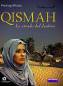 Qismah: Le strade del destino