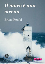 Title: Il mare è una sirena, Author: Bruno Rombi