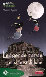 Title: Leggende sarde al chiaro di luna, Author: Tonino Oppes