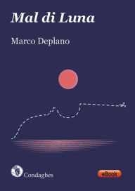 Title: Mal di Luna, Author: Marco Deplano