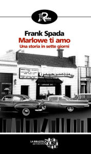 Title: Marlowe ti amo, Author: Frank Spada
