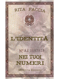 Title: L'identità nei tuoi numeri, Author: Rita Faccia