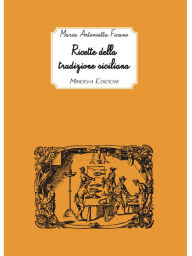 Title: Ricette della tradizione siciliana, Author: Maria Antonietta Ficano