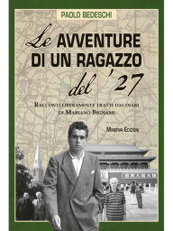 Title: Le avventure di un ragazzo del '27, Author: Paolo Bedeschi
