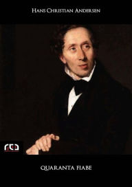 Title: Quaranta fiabe, Author: Hans Christian Andersen