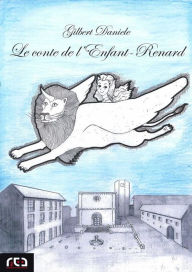 Title: Le conte de l'Enfant-Renard, Author: Gilbert Daniele