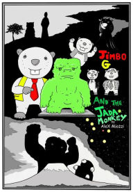 Title: Jimbo G. and the Jada Monkey, Author: Alex Miozzi