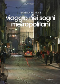 Title: Viaggio nei sogni metropolitani, Author: Isabella Pesarini
