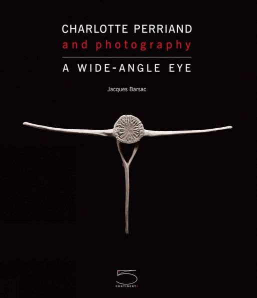Charlotte Perriand and Photography: A Wide-Angle Eye