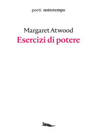 Title: Esercizi di potere, Author: Margaret Atwood