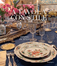 Title: Dining in Style: Between the Traditional and the Contemporary, Author: Claudia Pianetti Della Stufa