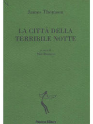 Title: La città della terribile notte, Author: Thompson James