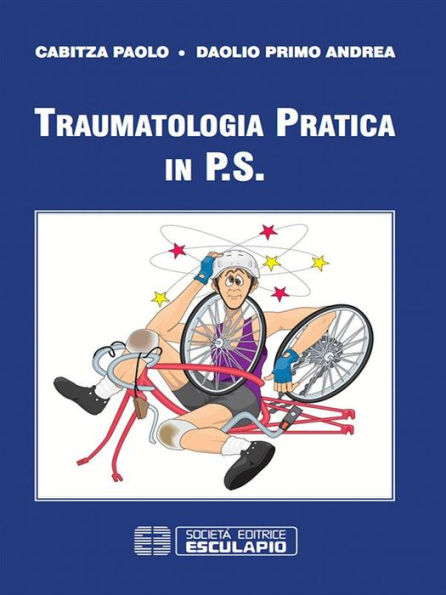 Traumatologia pratica in P.S.