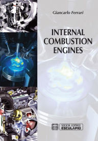 Title: Internal Combustion Engines / Edition 2, Author: Giancarlo Ferrari