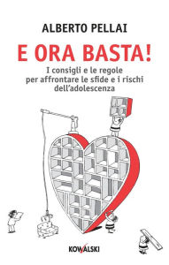 Title: E ora basta!, Author: Alberto Pellai