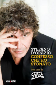 Title: Confesso che ho stonato, Author: Stefano D'Orazio