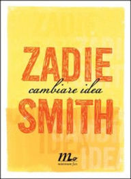 Title: Cambiare idea, Author: Zadie Smith