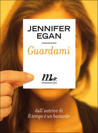 Title: Guardami (Look at Me), Author: Jennifer Egan