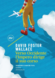 Title: Verso Occidente l'impero dirige il suo corso, Author: David Foster Wallace