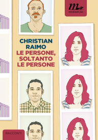 Title: Le persone, soltanto le persone, Author: Christian Raimo