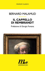 Title: Il cappello di Rembrandt, Author: Bernard Malamud