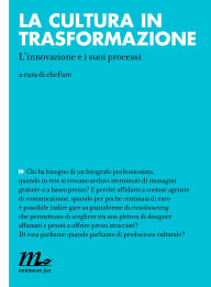 Title: La cultura in trasformazione: L'innovazione e i suoi processi, Author: AA.VV.